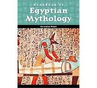 Handbook of Egyptian Mythology, World Mythology Series Geraldine Pinch (Auteur)