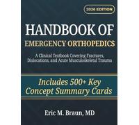 Handbook of Emergency Orthopedics: A Clinical Textbook Covering Fractures, Dislocations, and Acute Musculoskeletal Trauma