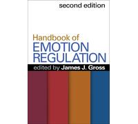 Handbook of Emotion Regulation
