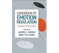 Handbook of Emotion Regulation