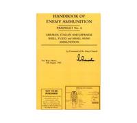 Handbook Of Enemy Ammunition Pamphlet Number 4