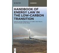 Handbook Of Energy Law In The Low-Carbon Transition (De Gruyter Handbuch)