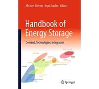Handbook of Energy Storage + Ereference: Demand, Technologies, Integration