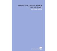 Handbook of English-Japanese Etymology [1880 ]