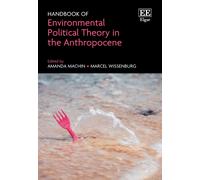 Handbook Of Environmental Political Theory In The Anthropocene