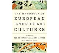 Handbook Of European Intelligence Cultures