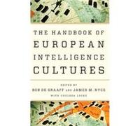 Handbook of European Intelligence Cultures Bob De Graaff, James M Nyce, Chelsea Locke (Auteur)