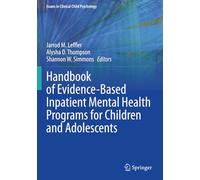 Handbook of Evidence-Based Inpatient Mental Health Programs for Children and Adolescents