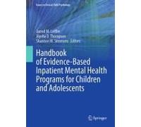 Handbook Of Evidence-Based Inpatient Mental Health Programs For Children And Adolescents