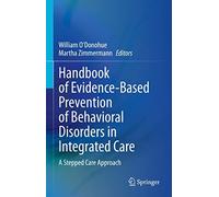 Handbook Of Evidence-Based Prevention Of Behavioral Disorders In Integrated Care