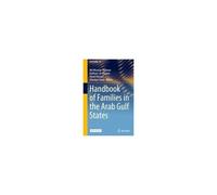 Handbook Of Families In The Arab Gulf States