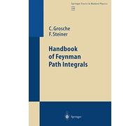 Handbook Of Feynman Path Integrals