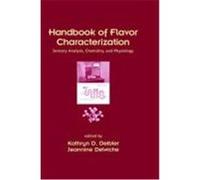 Handbook of Flavor Characterization: Sensory Analysis, Chemistry, and Physiology Deibler, Kathryn, Delwiche, Jeannine, Deibler, Deibler (Auteur)