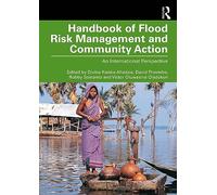 Handbook of Flood Risk Management and Community Action: An International Perspective