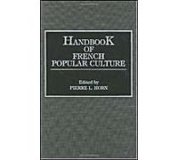 Handbook Of French Popular Culture