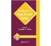 Handbook Of Functional Lipids, Functional Foods and Nutraceuti