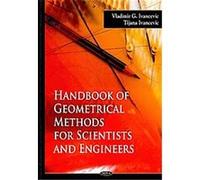 Handbook Of Geometrical Methods For Scientists & Engineers
