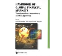 Handbook Of Global Financial Markets - Transformations, Dependence, And Risk Spillovers