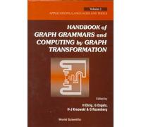 Handbook Of Graph Grammars And Computing By Graph Transformation - Volume 2: Applications, Languages And Tools
