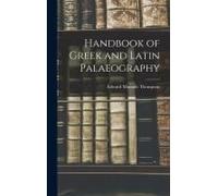 Handbook Of Greek And Latin Palaeography