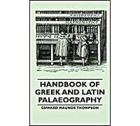Handbook Of Gr nd Latin Palaeography