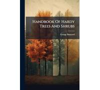 Handbook Of Hardy Trees And Shrubs