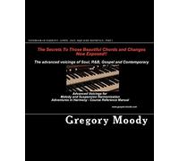 Handbook of Harmony - Gospel - Jazz - R&B -Soul (Reference - Part 1): Advanced Voicings for Melody and Suspension Harmonization - Part 1