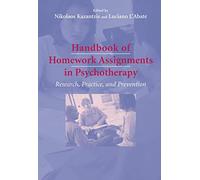 Handbook of Homework Assignments in Psychotherapy: Research, Practice, and Prevention