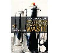 Handbook of Household Hazardous Waste Amy D. Cabaniss (Auteur)