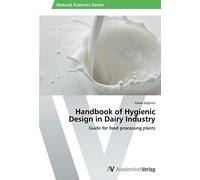 Handbook Of Hygienic Design In Dairy Industry