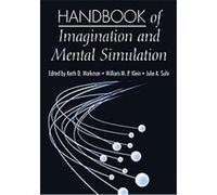 Handbook of Imagination and Mental Simulation Keith D. Markman (Auteur)