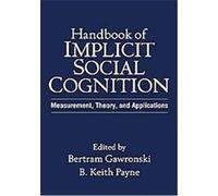 Handbook of Implicit Social Cognition