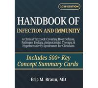 Handbook of Infection and Immunity: A Clinical Textbook Covering Host Defense, Pathogen Biology, Antimicrobial Therapy, & Hypersensitivity Syndromes for Clinicians