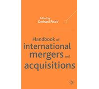 Handbook of International Mergers and Aquisitions: Planning, Execution and Integration