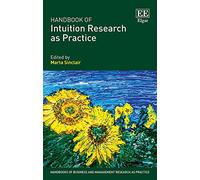 Handbook of Intuition Research As Practice