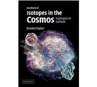 Handbook of Isotopes in the Cosmos Donald D. Clayton (Auteur)