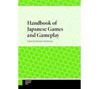 Handbook of Japanese Games and Gameplay