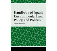 Handbook Of Japan's Environmental Law, Policy And Politics
