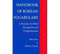 Handbook of Korean Vocabulary: A Resource for Word Recognition and Comprehension