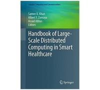 Handbook Of Large-Scale Distributed Computing In Smart Healthcare