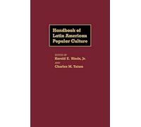 Handbook Of Latin American Popular Culture