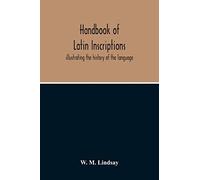 Handbook Of Latin Inscriptions