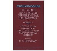 Handbook Of Lie Group Analysis Of Differential Equations: V. 3: New Trends In Theoretical Developments And Computational Methods