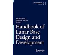 Handbook of Lunar Base Design and Development