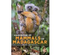 Handbook of Mammals of Madagascar