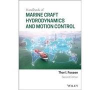 Handbook of Marine Craft Hydrodynamics and Motion Control by Fossen & Thor I. University of Trondheim & Norway Fossen Thor I. University of Trondheim Norway (Auteur)