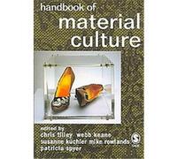 Handbook of Material Culture Christopher Tilley (Auteur)