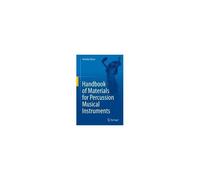 Handbook Of Materials For Percussion Musical Instruments