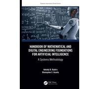 Handbook Of Mathematical And Digital Engineering Foundations For Artificial Intelligence
