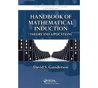 Handbook of Mathematical Induction: Theory and Applications